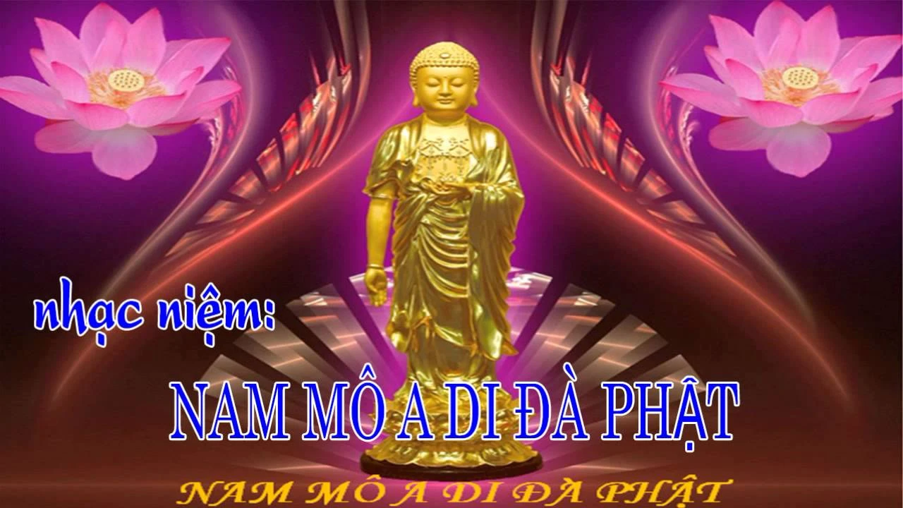 23 Bản nhạc niệm Phật 6 chữ Nam Mô A Di Đà Phật